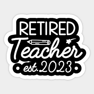 Retired Teacher 2023, Funny Retirement Gift For Teacher Sticker